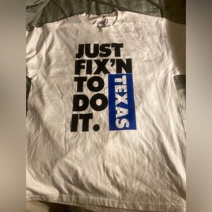 Vintage Just fixin to do Texas Deadstock men’s 100 percent cotton hanes T shirt